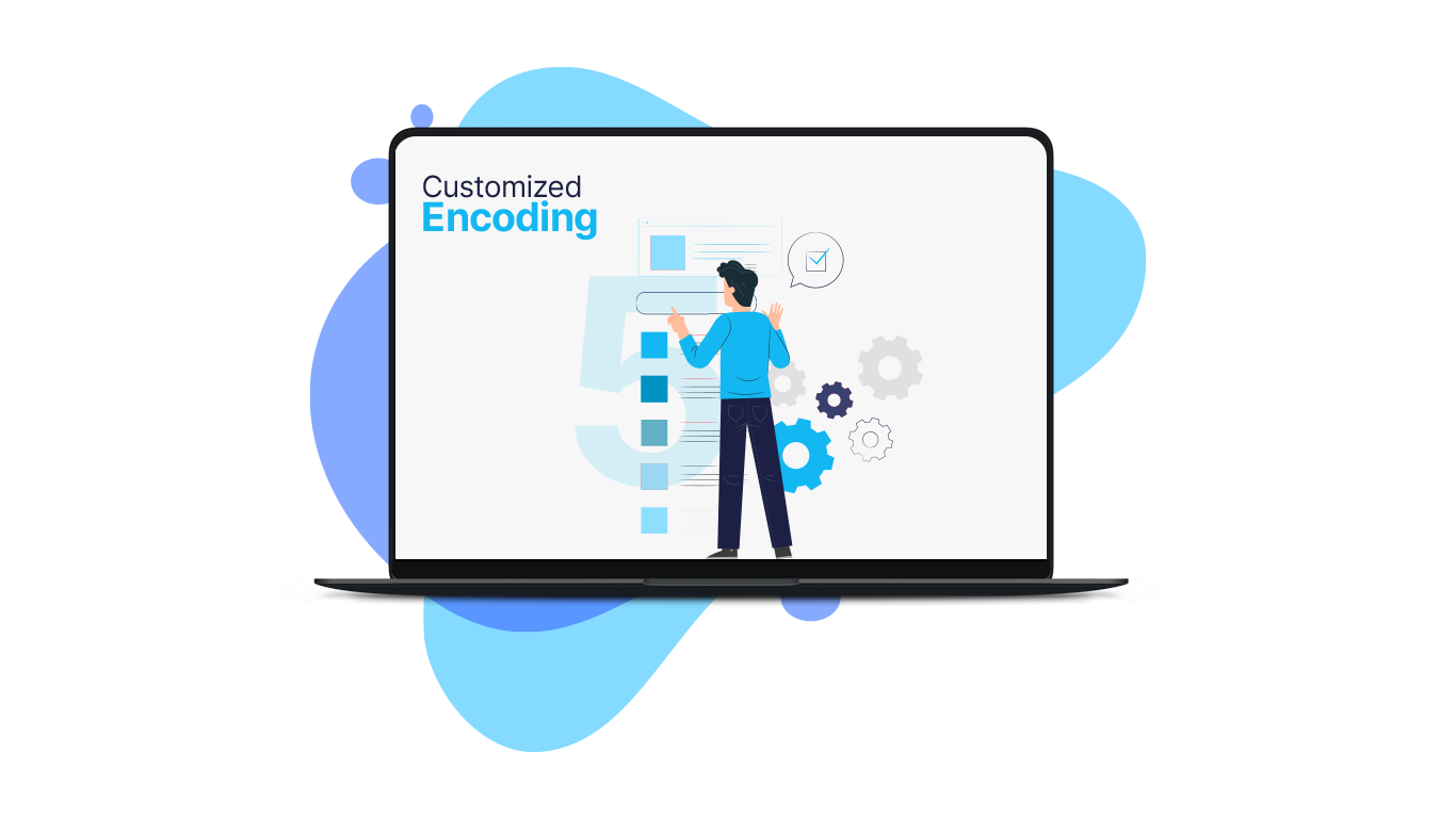 Customized Encoding