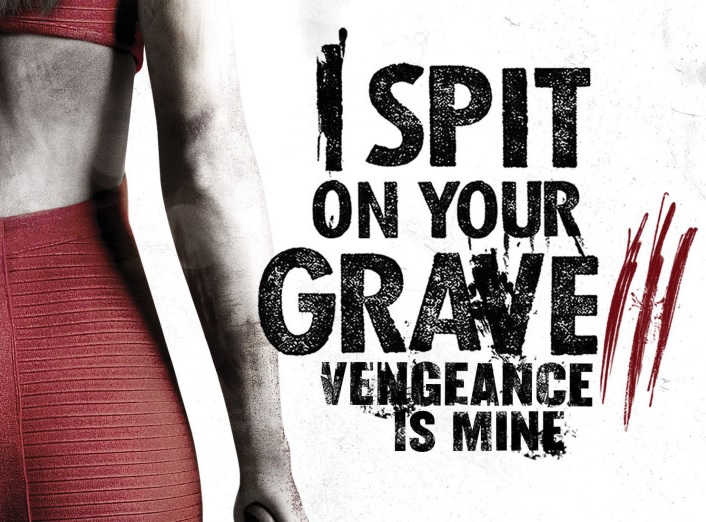 I spit On Your Grave 3 Day And Date VOD Release