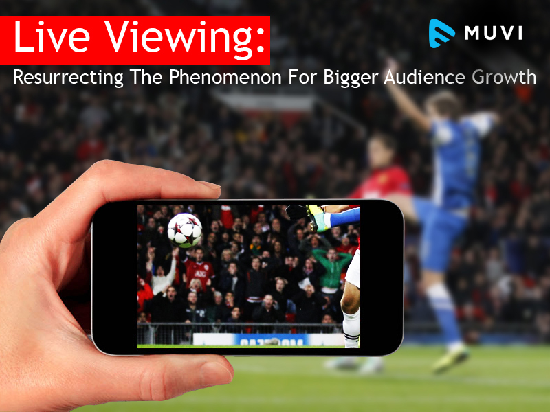 live-viewing-resurrecting-the-phenomenon-for-bigger-audience-growth