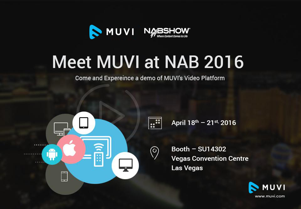 Five reasons why you should visit Muvi at NAB 2016