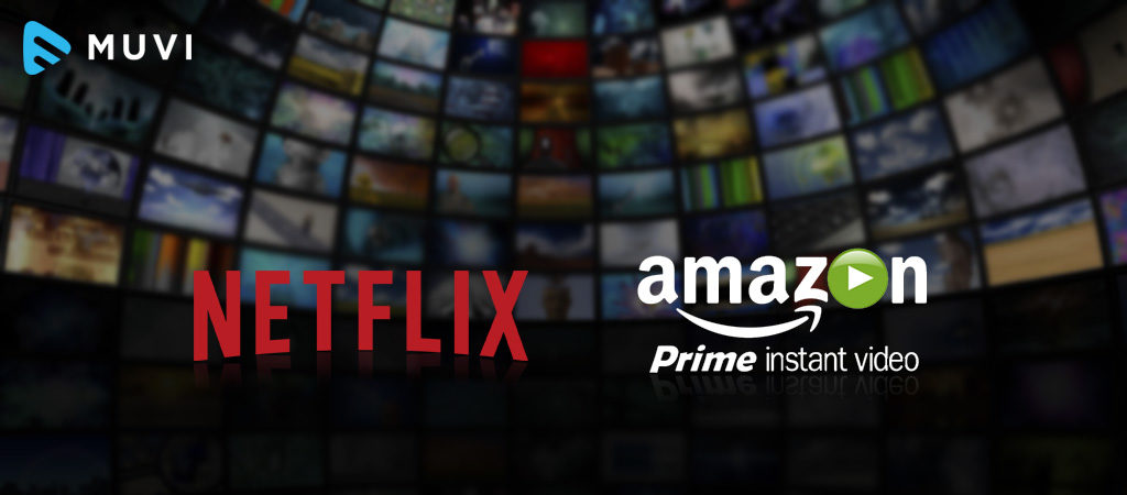 Amazon & Netflix going Global