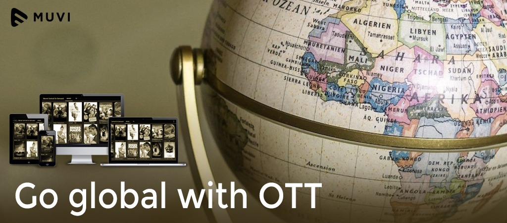 How to Rock at taking your OTT Service Worldwide