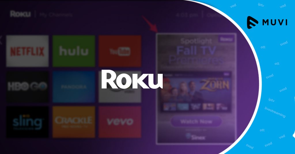 Roku introduces new OTT ad-marketplace in US - Muvi One