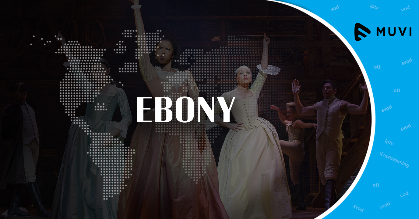 Ebony introduces VOD service in Africa