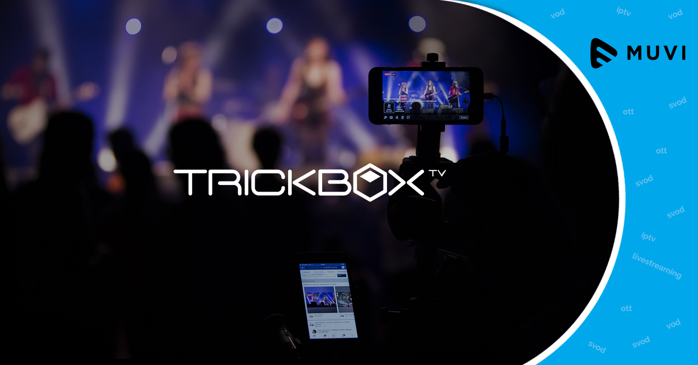 Trickbox TV expands into the live streaming market