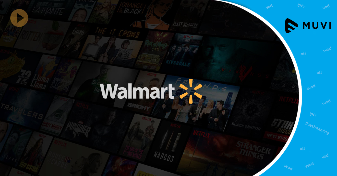 Walmart thinking over own OTT Service