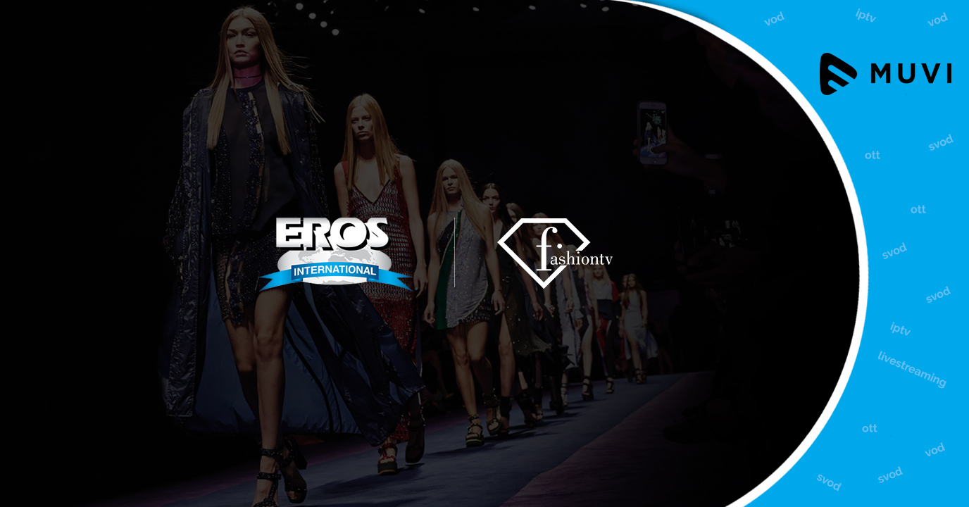 Eros Now inks deal With FashionTV