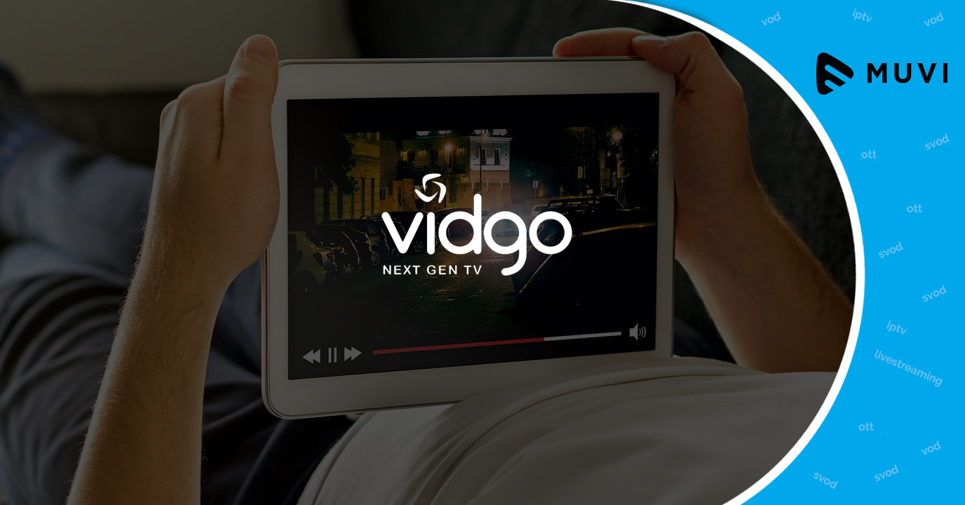 Live streaming service Vidgo goes live