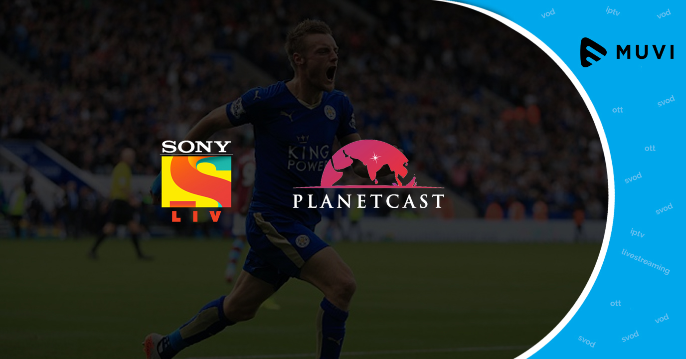 VoD platform SonyLIV selects Planetcast to power sports live streaming service