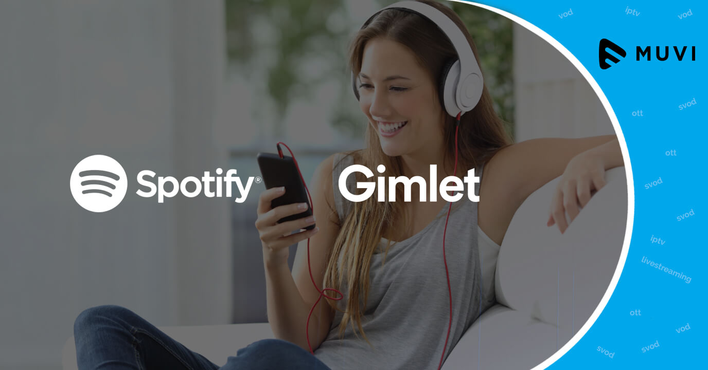 Spotify takes over Gimlet Media