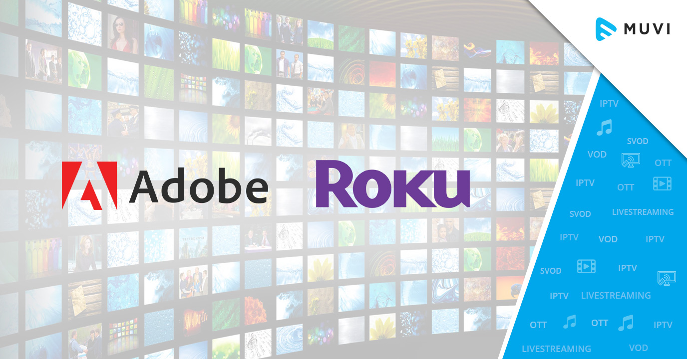 Adobe Partners with Roku to Improve OTT Ad Targeting