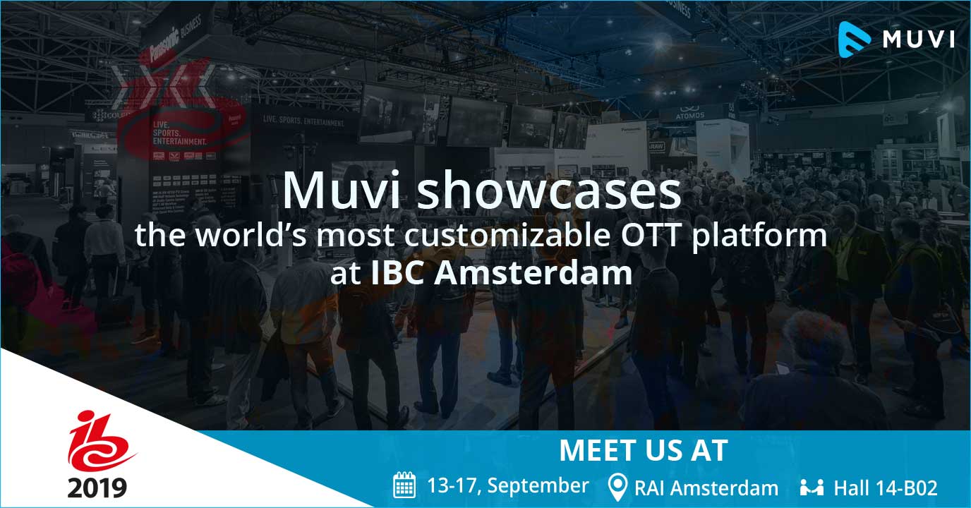 Meet Muvi at IBC 2019 - OTT Platform Provider