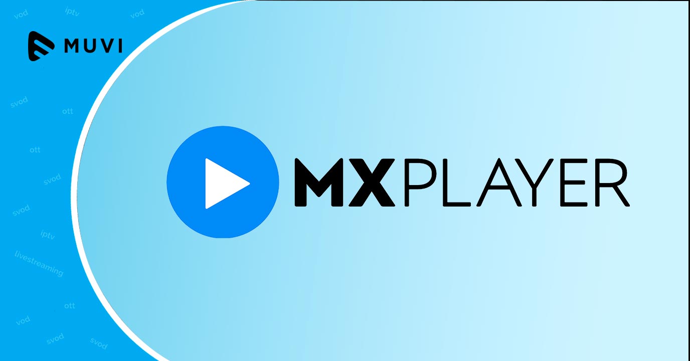MX Player streaming platform