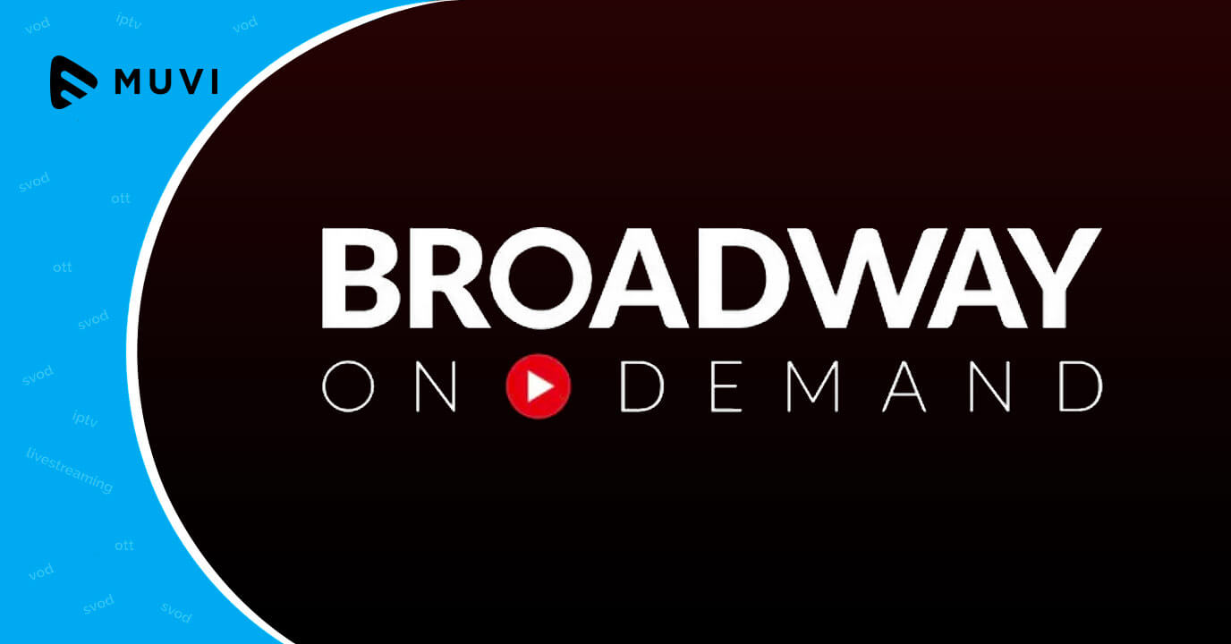 Broadway On Demand Streaming