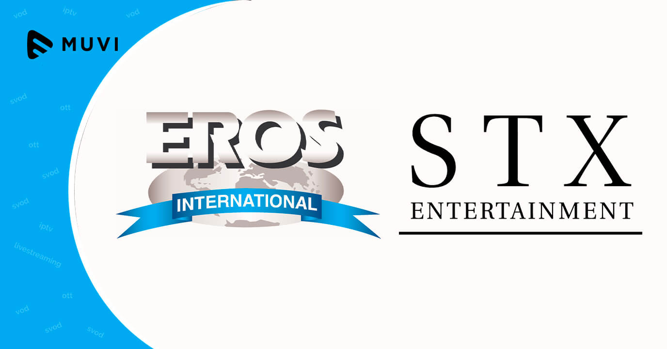 Eros International partners with STX Entertainment for an OTT platform launch