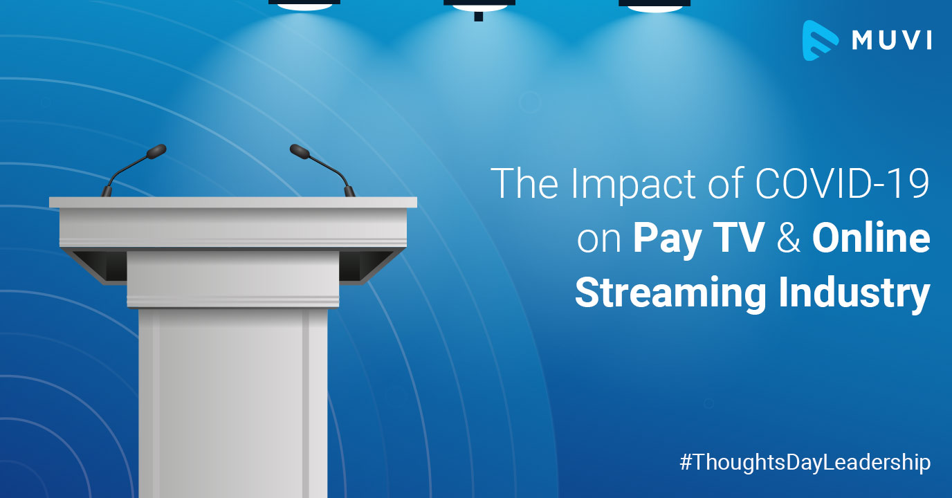 Impact of COVID19 on Pay TV and Online Streaming Industry