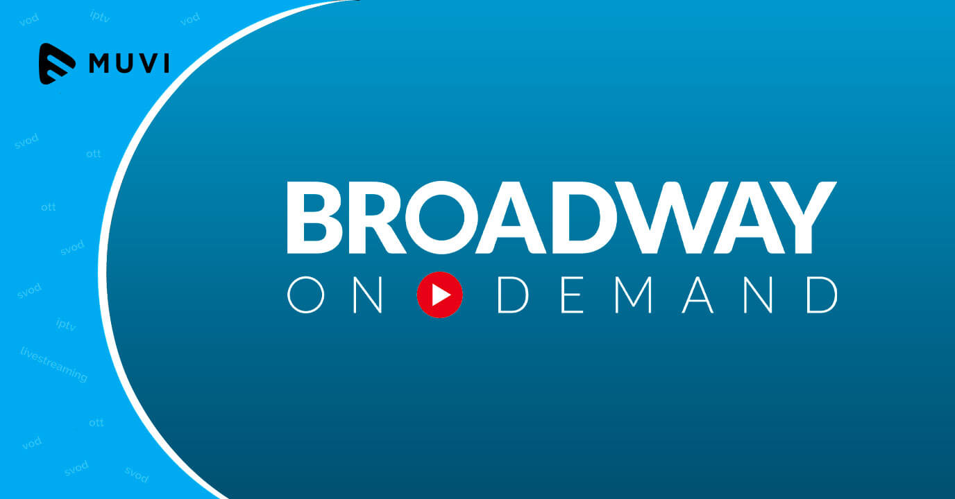 Broadway on Demand, the new exclusive streaming service, launches on May 17