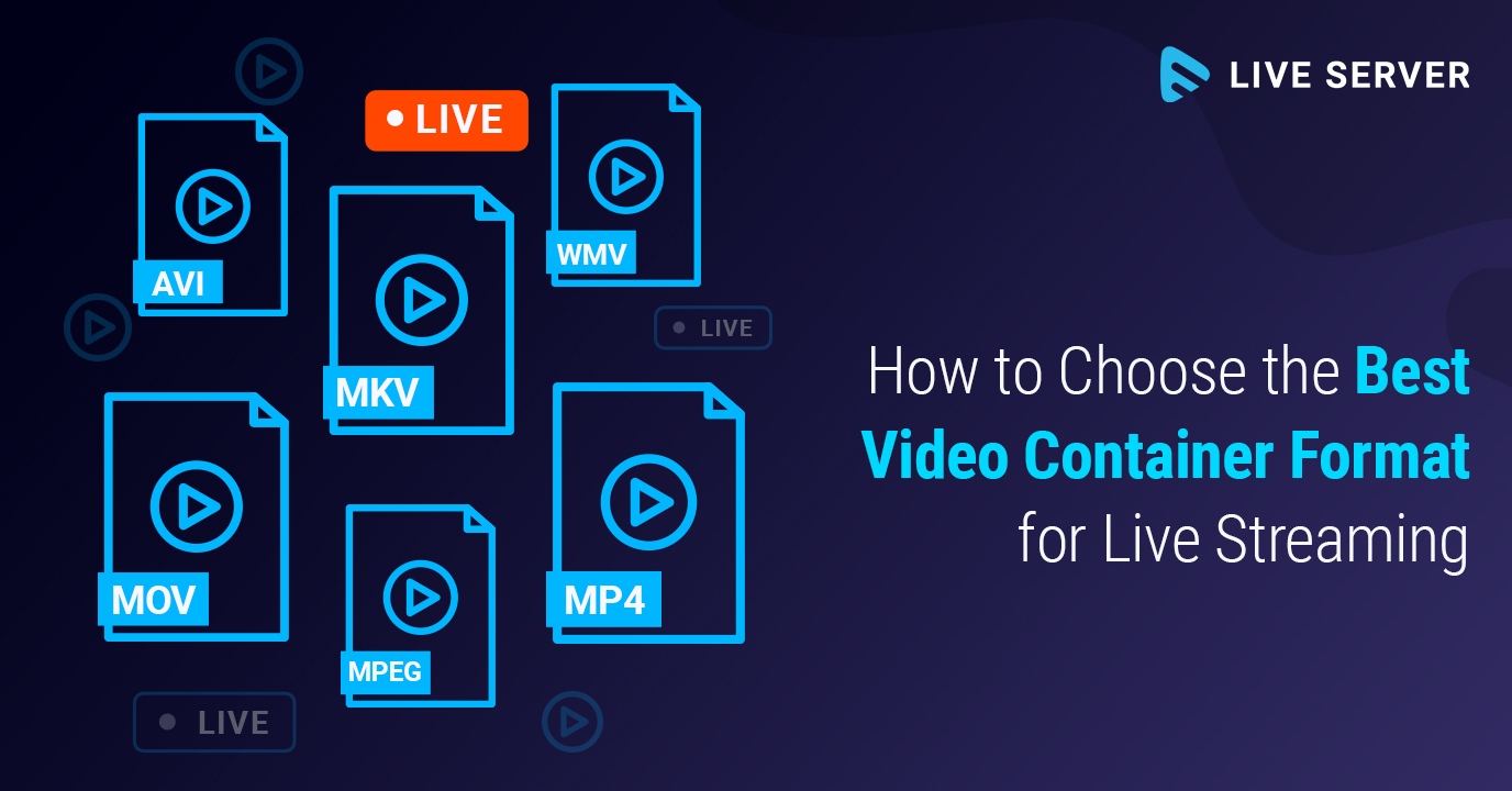 Best Video Container Format for Live Streaming