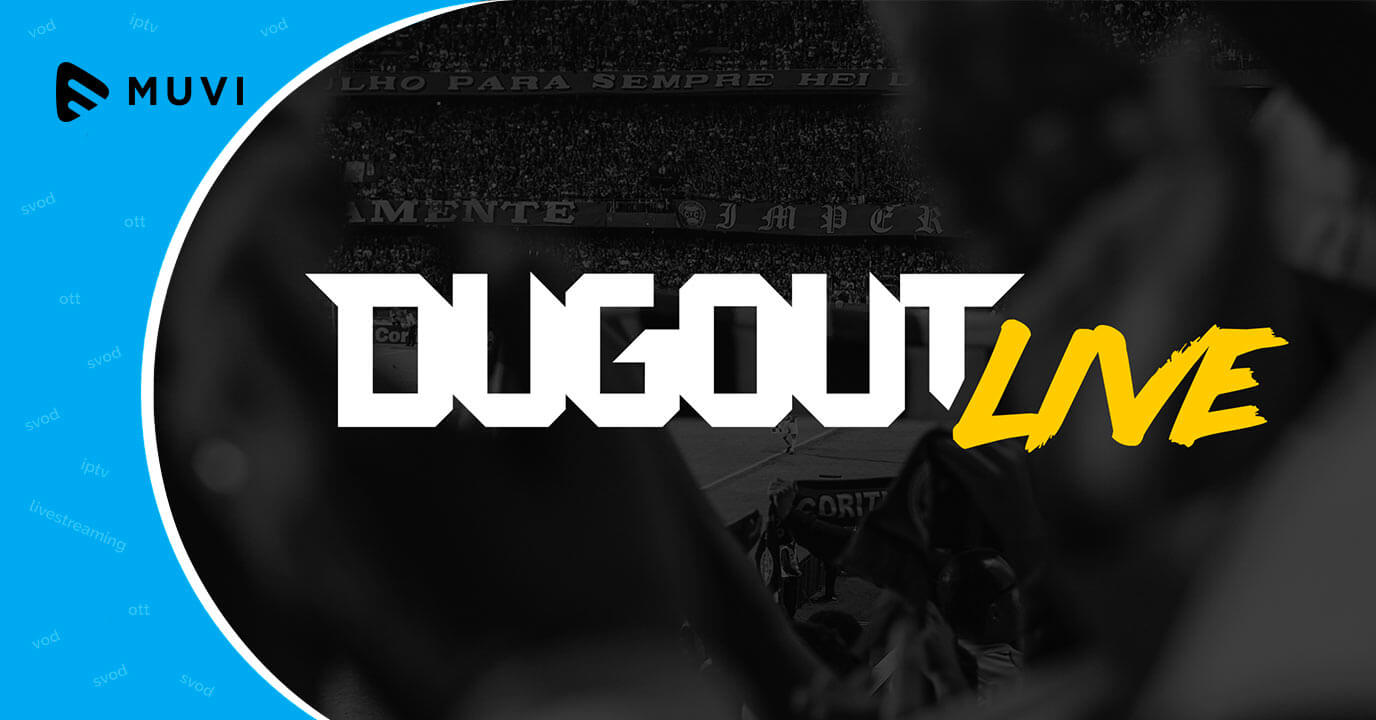 Dugout Live Streaming OTT Platform