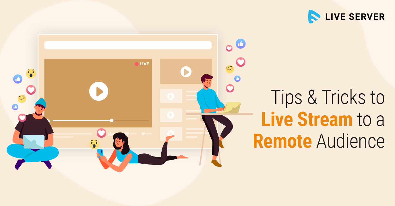 Tips & Tricks for Live Streaming to a Remote A...