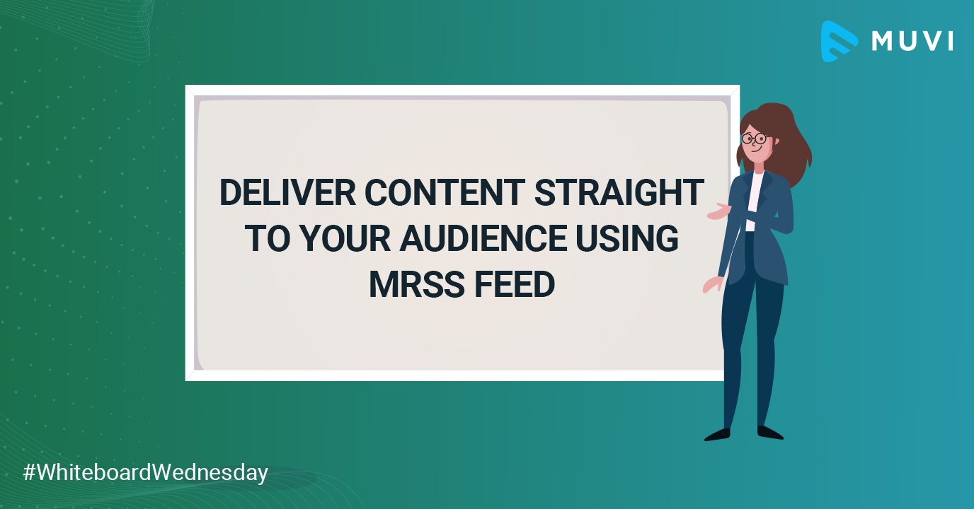 Deliver Content using MRSS Feed