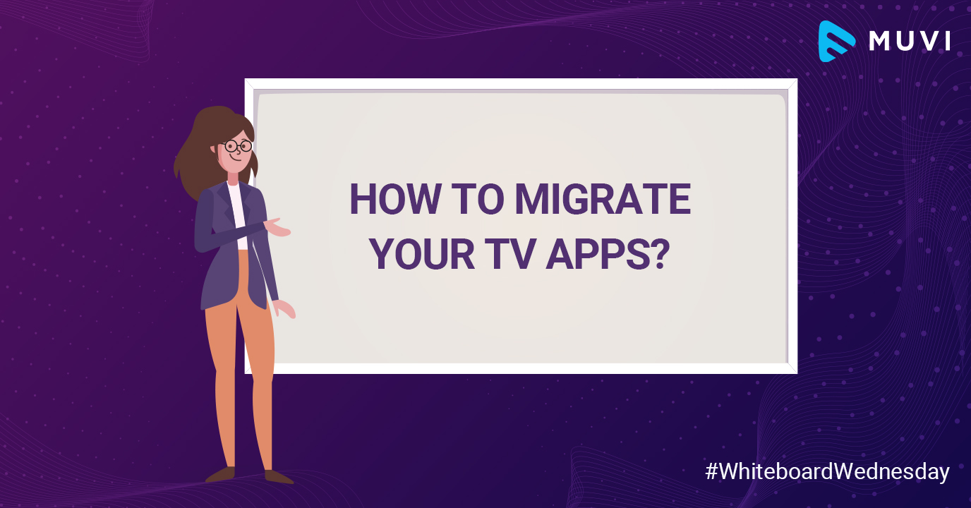 Migrating your TV Apps