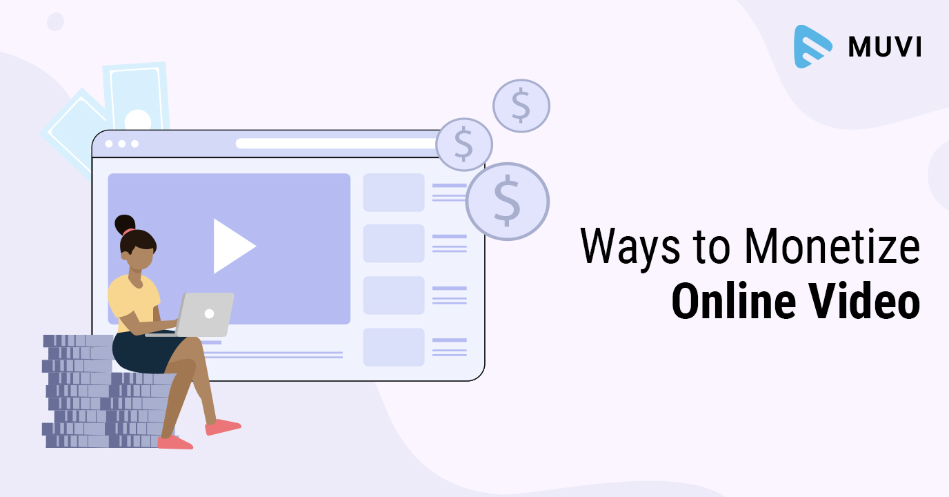 Video Monetization Options- What to Choose?