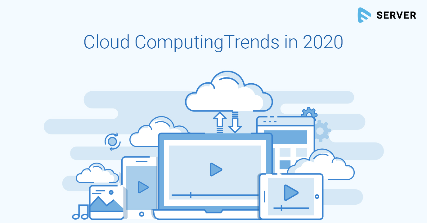 Cloud Computing Trends in 2020