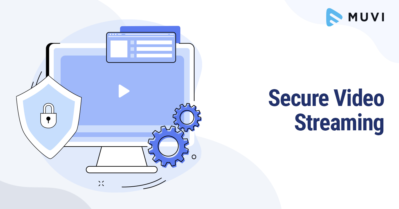 Secure Video Streaming Platform
