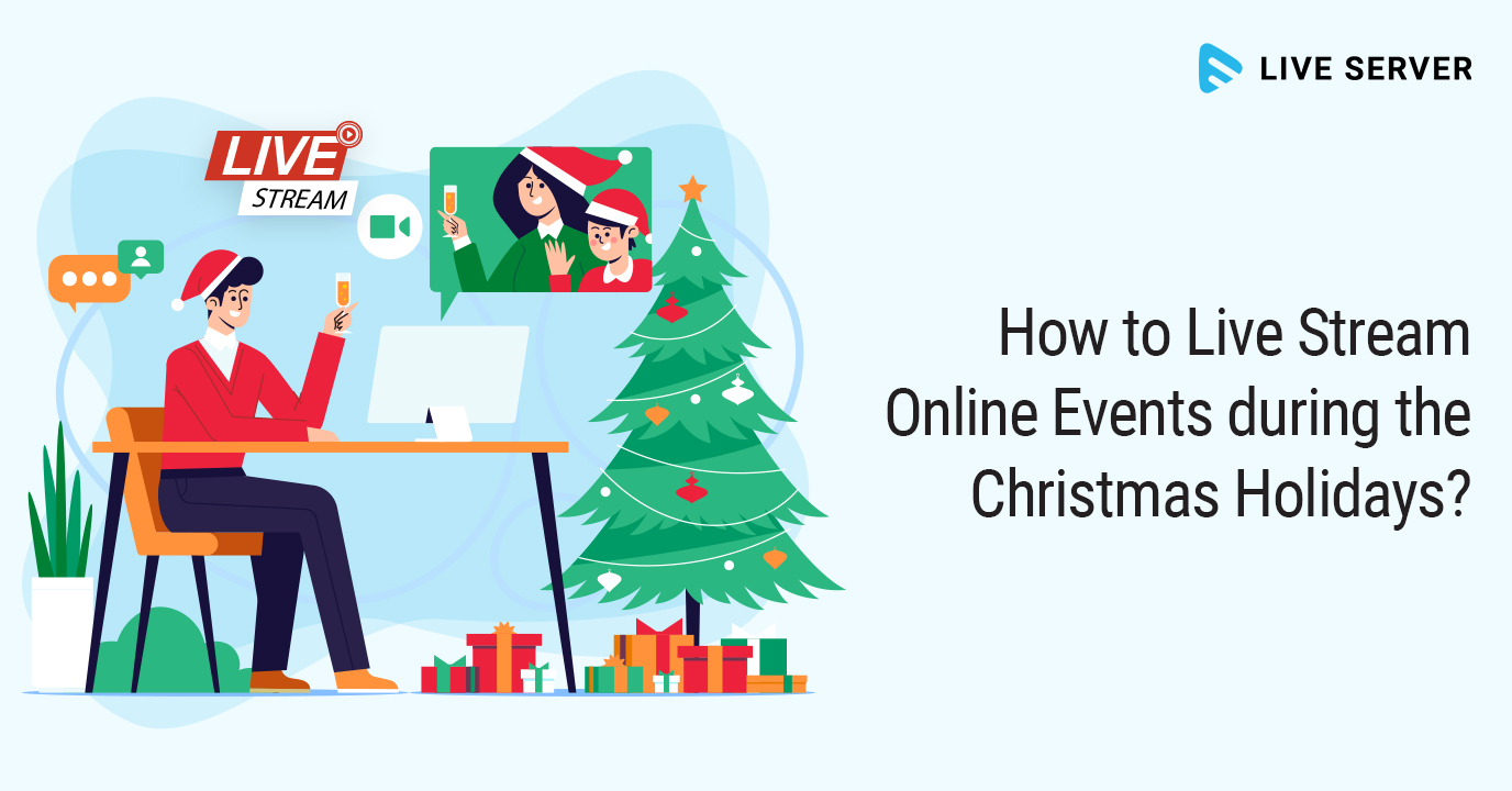 Live Stream Online Events during the Christmas Holidays