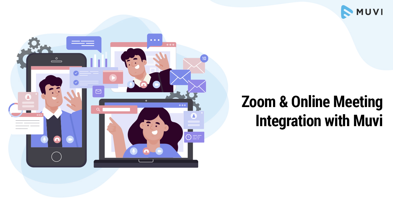 Zoom and Online Meeting Integration with Muvi