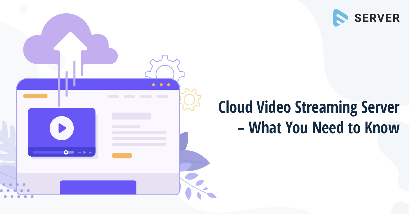 All you Need to Know about Cloud Video Streaming Muvi Server