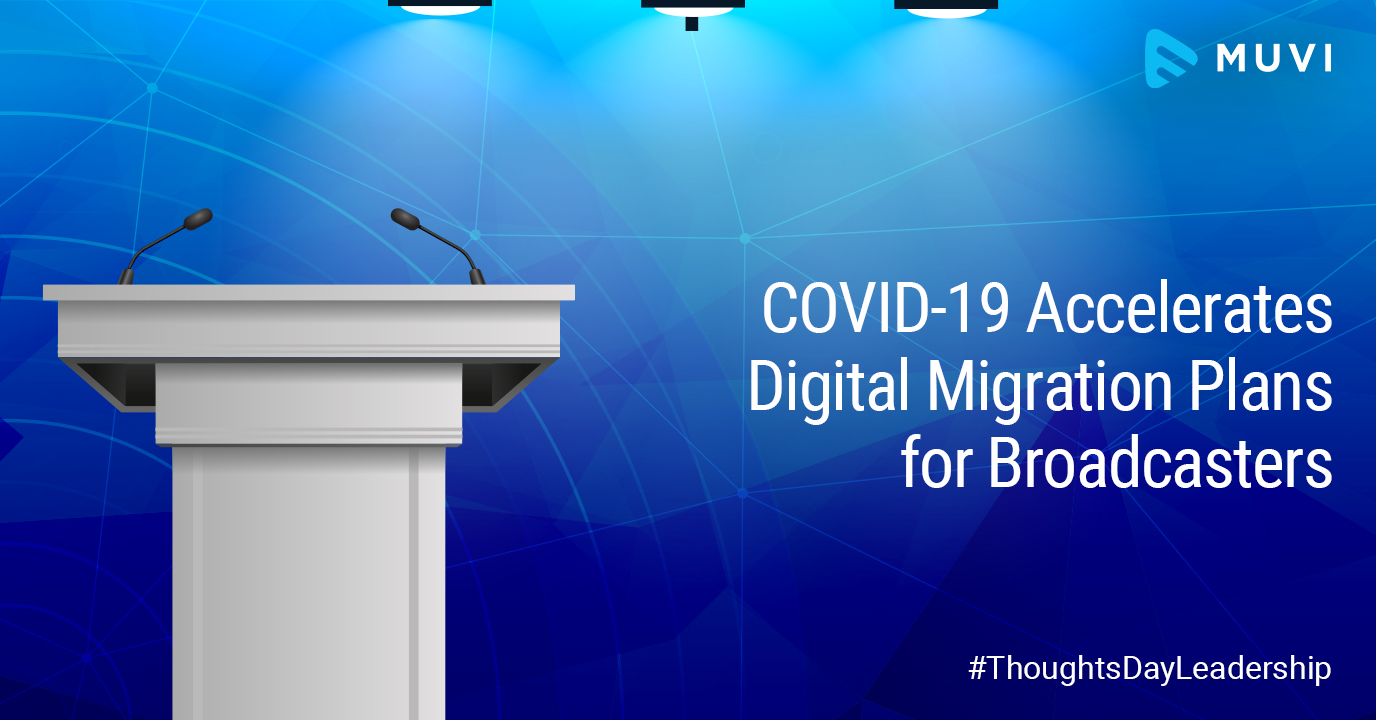 Covid19 accelarates digital migration plans
