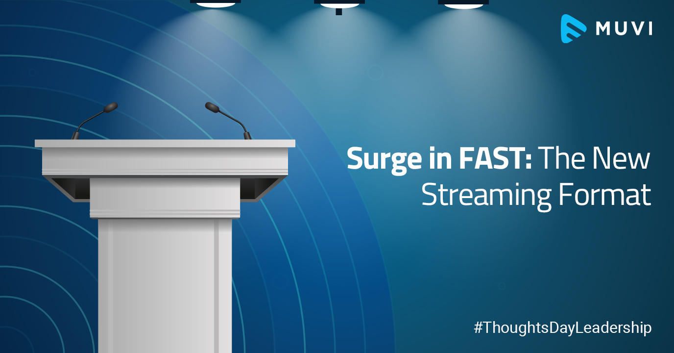 Surge in FAST- the New Streaming Format