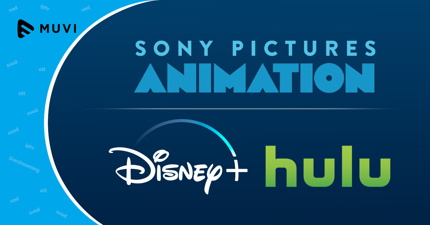 Disney+ & Hulu to stream Sony Animation content in a new multi-stream deal