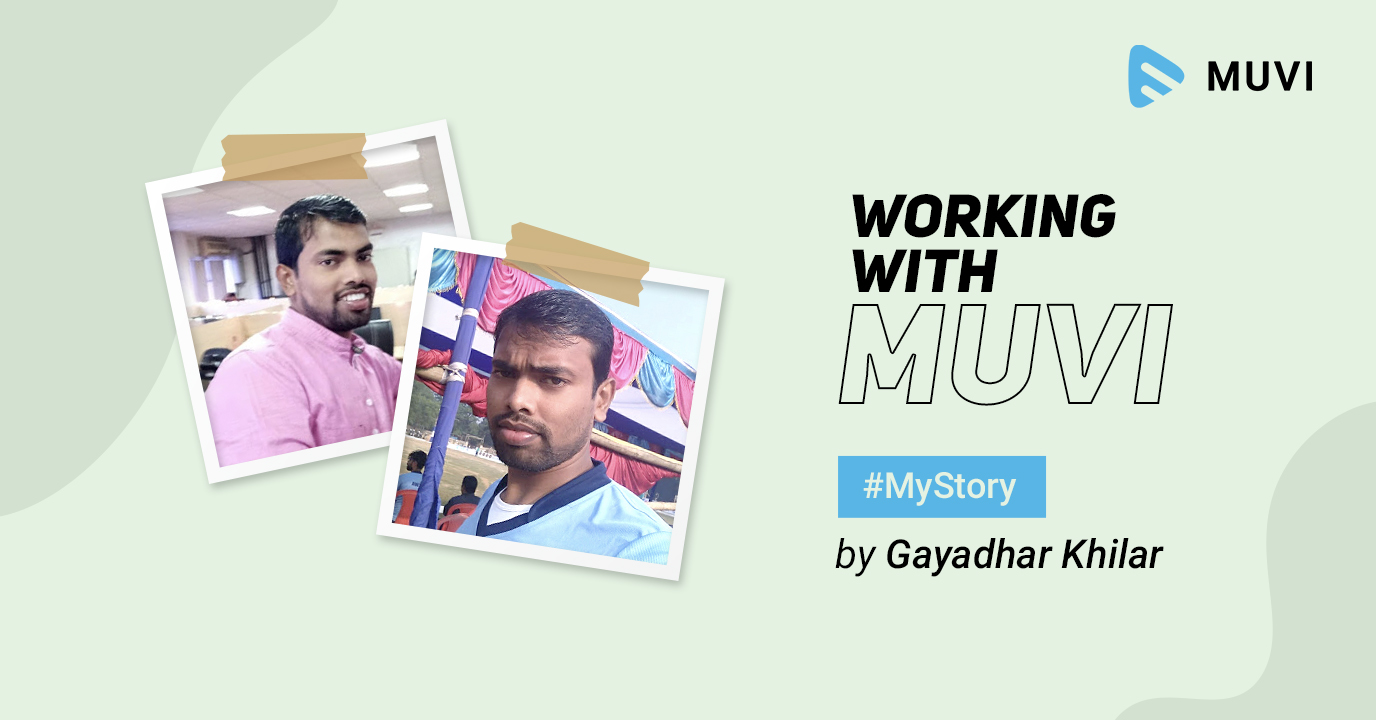 Working with Muvi #MyStory by Gayadhar Khilar
