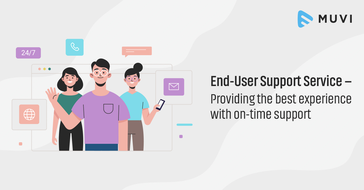 End-user Support Service.Muvi