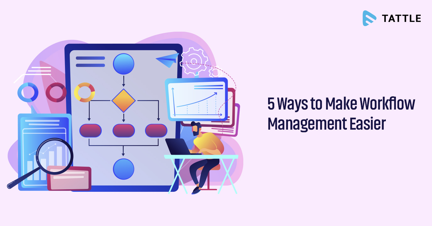 5 ways to make workflow management easier