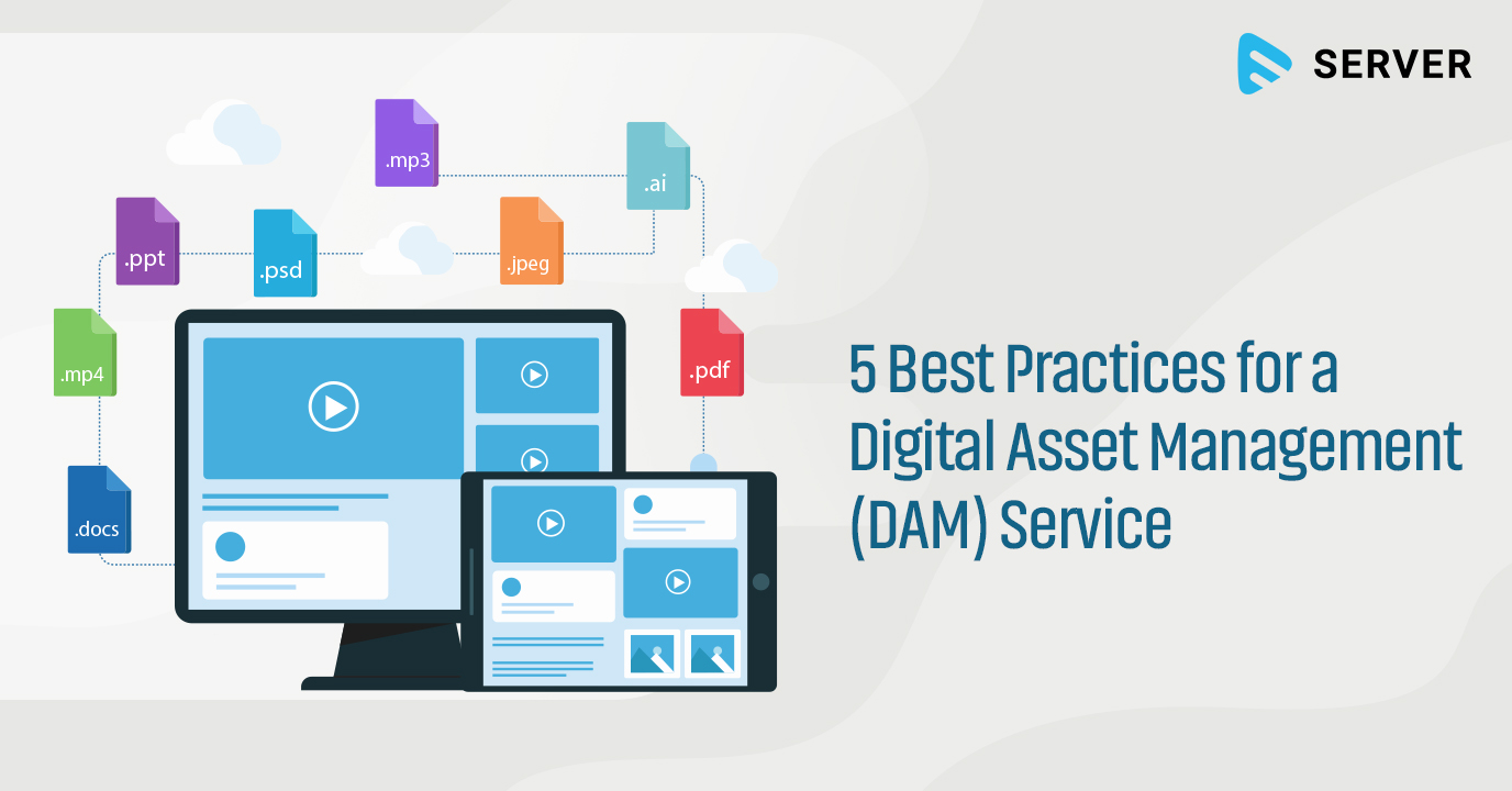 Top 5 Digital Asset Management or DAM Best Practices
