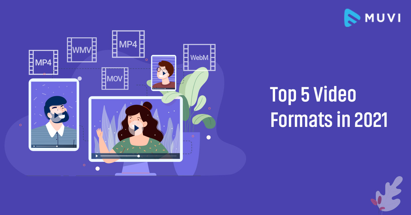 Top 5 Video Formats in 2021