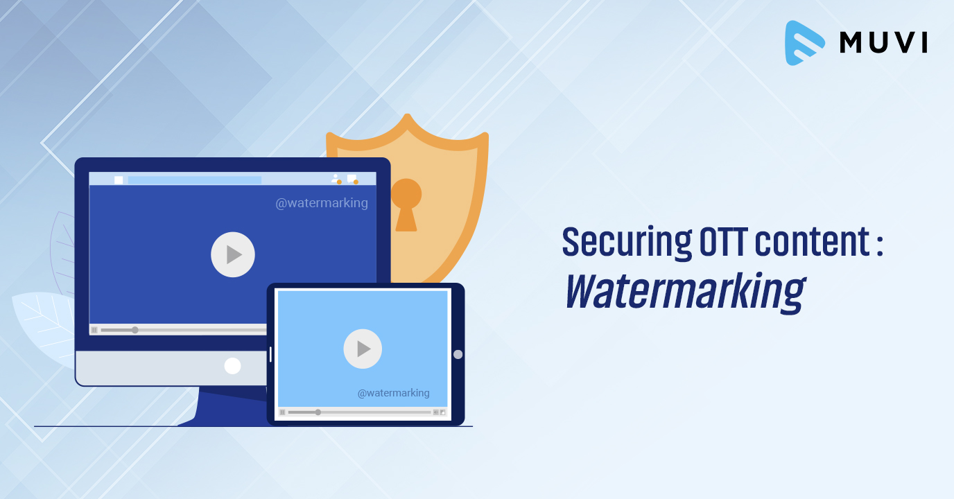 Securing OTT content – Watermarking