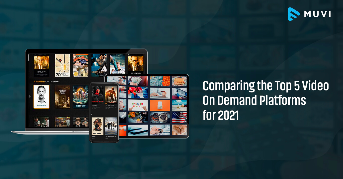 Top Five Video on Demand Platforms for 2021