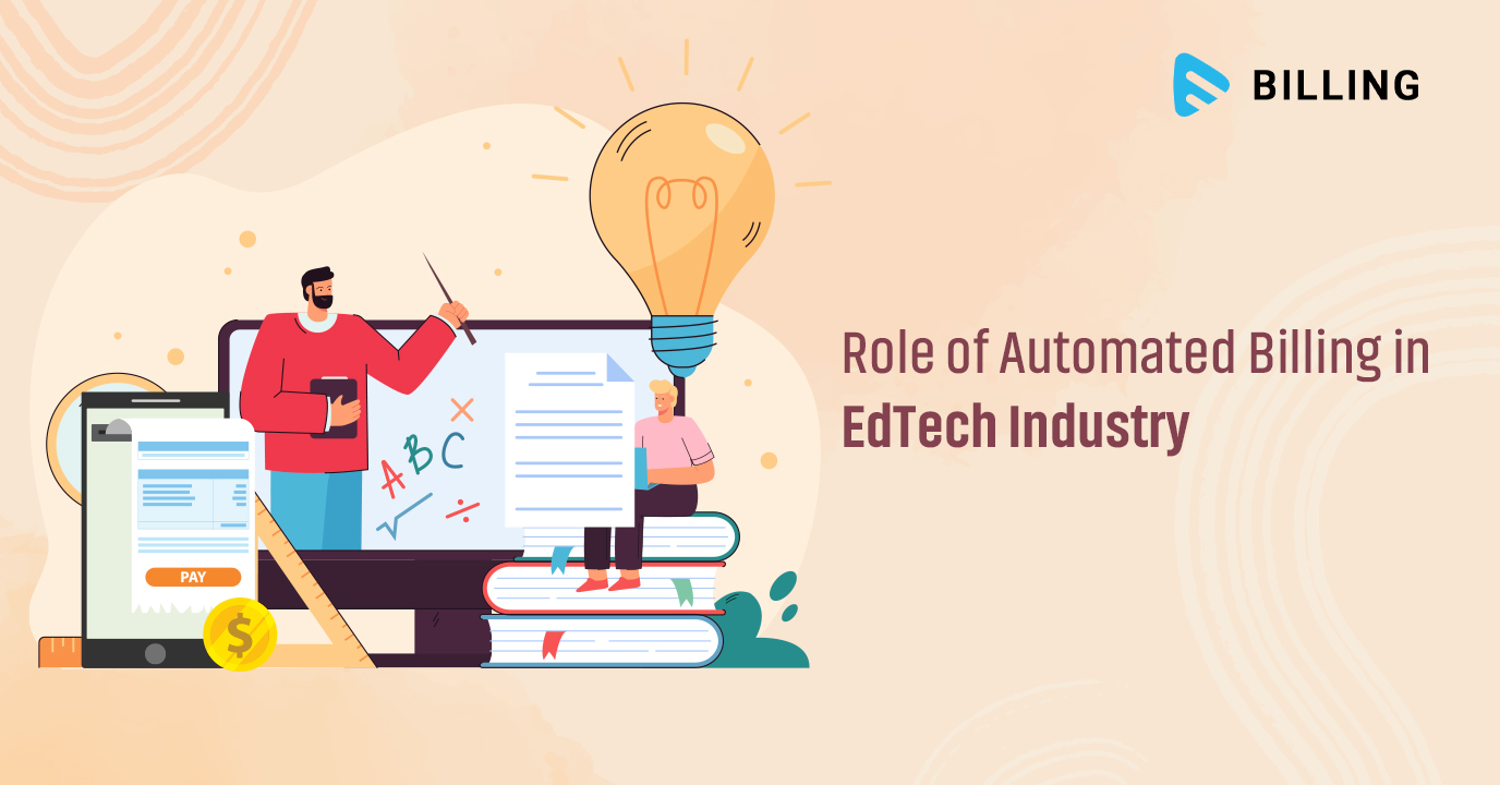 Role of Automated Billing in EdTech Industry