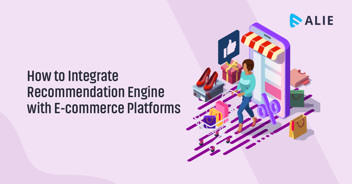 How to Integrate Recommendation Engine with E-commerce Platforms