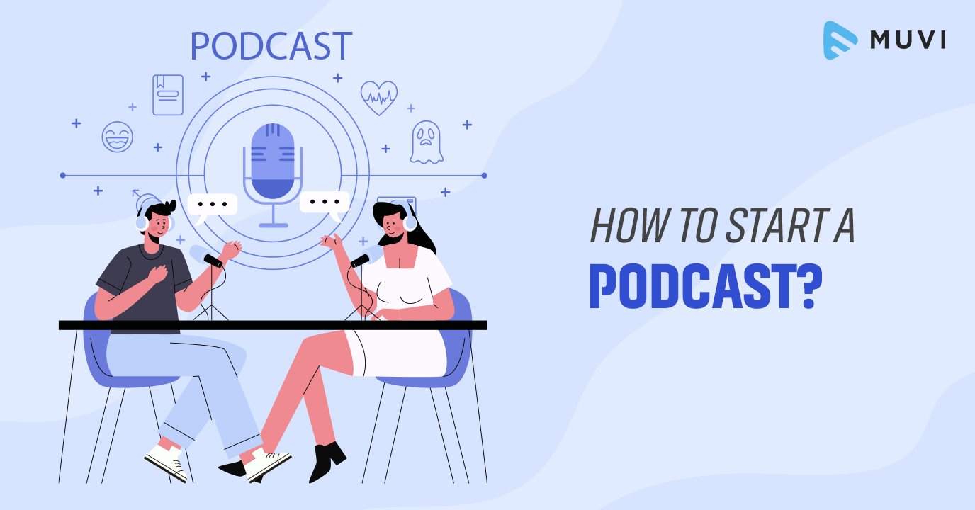 How to Start a Podcast