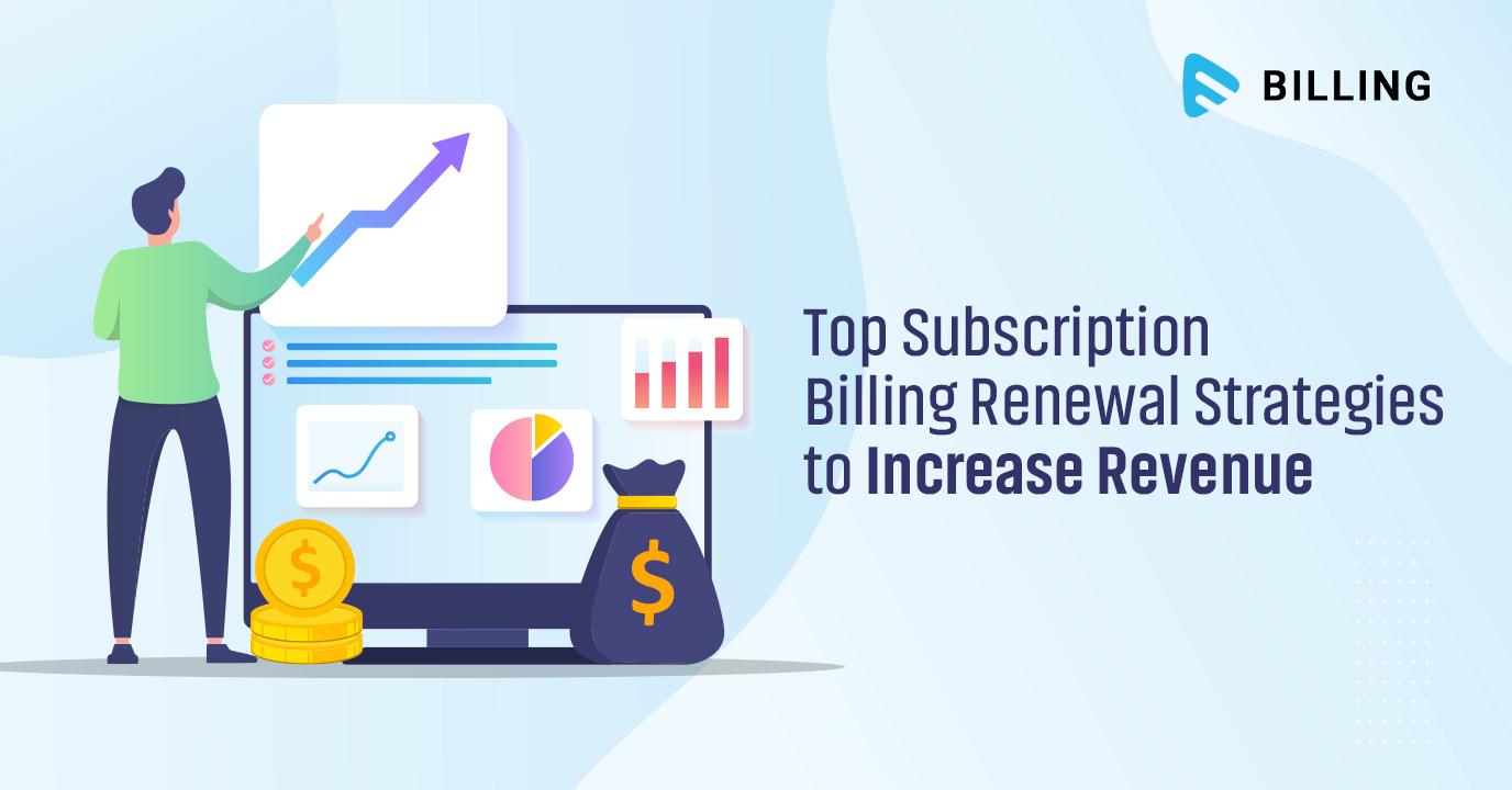 Top Subscription Billing Renewal Strategies