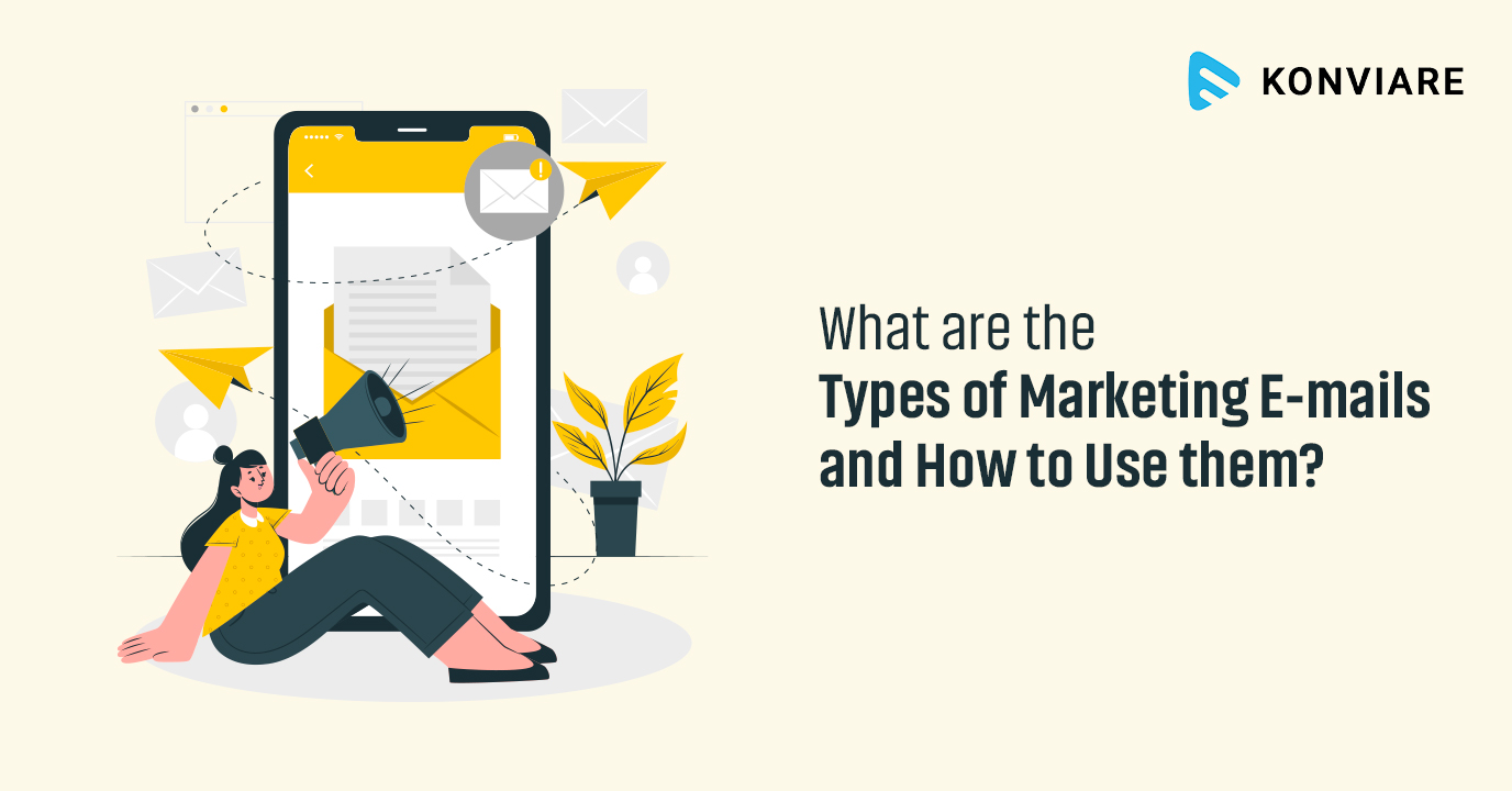 What are the Types of Marketing Emails and How to Use them?