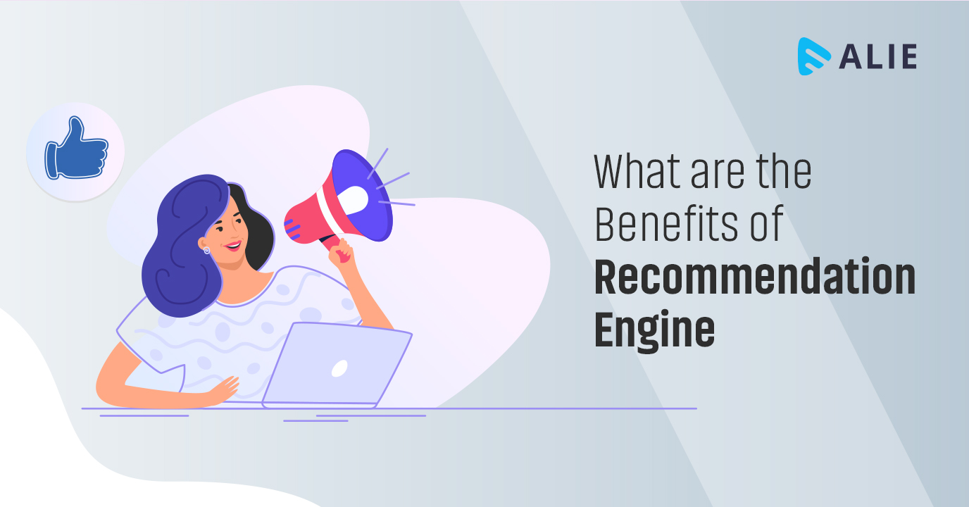 Benefits of Recommendation Engine