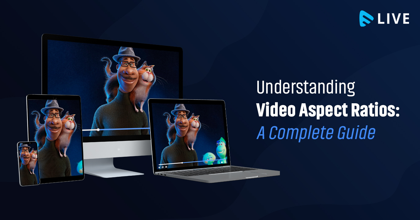 Understanding Video Aspect Ratios: A Complete Guide - Muvi One