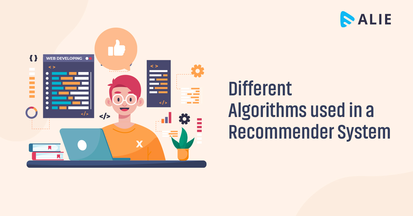 Different Algorithms Used in a Recommender System